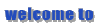 welcome to